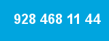 928 468 11 44